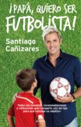 PAP, YO DE MAYOR QUIERO SER FUTBOLISTA di CAIZARES, SANTIAGO 