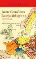 LA CRISIS DEL SIGLO XX (1919-1945) de VICENS VIVES, JAUME 