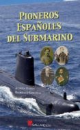 PIONEROS ESPAOLES DEL SUBMARINO de RODRIGUEZ GONZALEZ, AGUSTIN RAMON 