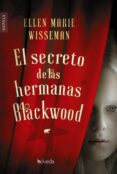 EL SECRETO DE LAS HERMANAS BLACKWOOD di WISEMAN, ELLEN MARIE 