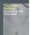 EL ESTADO OCULTO DE LA SALUD di GADAMER, HANS-GEORG 