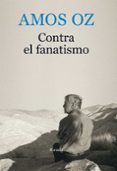 CONTRA EL FANATISMO de OZ, AMOS 