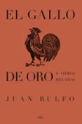 EL GALLO DE ORO Y OTROS RELATOS de RULFO, JUAN 