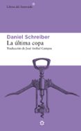 LA ULTIMA COPA di SCHREIBER, DANIEL 