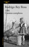 1986. CUENTOS COMPLETOS de REY ROSA, RODRIGO 
