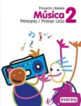 MUSICA 2 PRIMARIA PROYECTO UKELELE di VV.AA. 