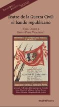 TEATRO DE LA GUERRA CIVIL: EL BANDO REPUBLICANO de DENNIS, NIGEL  PERAL VEGA, EMILIO 