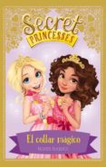 SECRET PRINCESSES 1. EL COLLAR MGICO de BANKS, ROSIE 