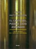 EL CANTO DEL PUEBLO JUDIO ASESINADO de KATZNELSON, ITSJOK 