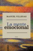 LA MENTE EMOCIONAL di VILLEGAS, MANUEL 