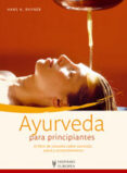 AYURVEDA PARA PRINCIPIANTES di RHYNER, HANS H. 