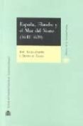 ESPAA, FLANDES Y EL MAR DEL NORTE (1618-1939): LA ULTIMA OFENSIV A EUROPEA DE LOS AUSTRIAS MADRILEOS (2 ED.) de QUEIPO DE LLANO, GONZALO  ALCALA-ZAMORA, JOSE 