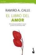 EL LIBRO DEL AMOR de CALLE, RAMIRO A. 