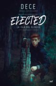 ELECTED. LA ISLA DEL ELEGIDO di DANIEL CASTELLANOS, DECE 