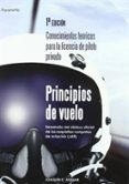 PRINCIPIOS DE VUELO. CONOCIMIENTOS TEORICOS PARA LA LICENCIA DE P ILOTO PRIVADO di ADSUAR, JOAQUIN C. 