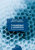 PROBABILIDAD Y ESTADISTICA: LA CIENCIA DE LA INCERTIDUMBRE di EVANS, MICHAEL J.  ROSENTHAL, JEFFREY S. 
