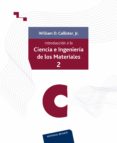 INTRODUCCION A LA CIENCIA E INGENIERIA DE LOS MATERIALES (VOL.II) di CALLISTER, WILLIAM D. 
