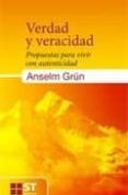 VERDAD Y VERACIDAD: PROPUESTAS PARA VIVIR CON AUTENTICIDAD di GRN, ANSELM 