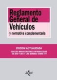 REGLAMENTO GENERAL DE VEHICULOS Y NORMATIVA COMPLEMENTARIA di VV.AA. 