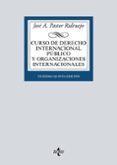CURSO DE DERECHO INTERNACIONAL PUBLICO Y ORGANIZACIONES INTERNACIONALES de PASTOR RIDRUEJO, JOSE ANTONIO 