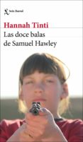 LAS DOCE BALAS DE SAMUEL HAWLEY de TINTI, HANNAH 