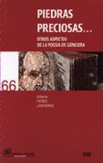 PIEDRAS PRECIOSAS: OTROS ASPECTOS DE LA POESIA DE GONGORA de PEREZ LASHERAS, ANTONIO 