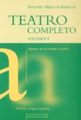 TEATRO COMPLETO VOLUMEN VOL. X de MIRA DE AMESCUA, ANTONIO 