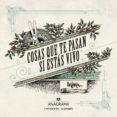 COSAS QUE TE PASAN SI ESTS VIVO de LINIERS 
