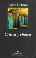 CRITICA Y CLINICA (2 ED.) de DELEUZE, GILLES 