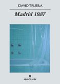 MADRID 1987 de TRUEBA, DAVID 