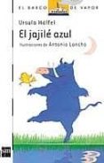 EL JAJILE AZUL de WOLFEL, URSULA 