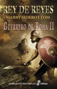 (PE) REY DE REYES: GUERRERO DE ROMA II de SIDEBOTTOM, HARRY 