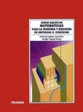 CURSO BASICO DE MATEMATICAS PARA LA ECONOMIA Y DIRECCION DE EMPRE SAS (T. II): EJERCICIOS di LOPEZ CACHERO, MANUEL 