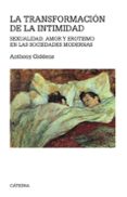 LA TRANSFORMACION DE LA INTIMIDAD de GIDDENS, ANTHONY 