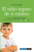 EL NIO SEGURO DE SI MISMO TIVACION, AUTOESTIMA Y SEGURIDAD di APTER, TERRI 