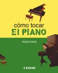 COMO TOCAR EL PIANO de EVANS, ROGER 