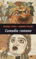 COMEDIA ROMANA de LOPEZ, AURORA 