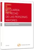 LA GUARDA DE HECHO DE LAS PERSONAS MAYORES di LECIENA IBARRA, ASCENSION 