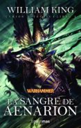 LA SANGRE DE AENARION (WARHAMMER - TYRION Y TECLIS N 1) de KING, WILLIAM 