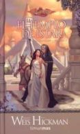 EL TEMPLO DE ISTAR (LEYENDAS DE DRAGONLANCE VOL. I) de WEIS, MARGARET  HICKMAN, TRACY 