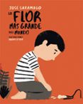 LA FLOR MS GRANDE DEL MUNDO de SARAMAGO, JOSE  LETRIA, ANDRE 