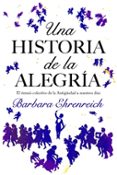 UNA HISTORIA DE LA ALEGRIA de EHRENREICH, BARBARA 