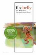 FIREBELLY: UNA FABULA SOBRE LA LIBERTAD de J.C. , MICHAELS 