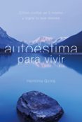 AUTOESTIMA PARA VIVIR: COMO CONFIAR EN TI MISMO Y LOGRAR LO QUE DESEAS di GOMA QUINTILLA, HERMINIA 