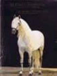 EL CABALLO ESPAOL: LA EVOLUCION DE SU MORFOLOGIA = THE SPANISH H ORSE: THE EVOLUTION OF ITS MORFOLOGY (ED. BILINGE INGLES-CASTELLANO) (2 ED.) de ALTAMIRANO, JUAN CARLOS 