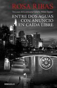 ENTRE AGUAS/ CON ANUNCIO/ EN CAIDA LIBRE de RIBAS, ROSA 