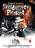 DETECTIVE ESQUELETO 1: SKULDUGGERY PLEASANT de LANDY, DEREK 