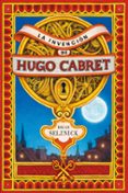 LA INVENCION DE HUGO CABRET de SELZNICK, BRIAN 