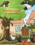 JOSEFINA JUEGA AL ESCONDITE de STEFFENSMEIER, ALEXANDER 