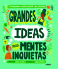 GRANDES IDEAS PARA MENTES INQUIETAS di PIPPINS, ANDREA 